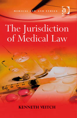 The Jurisdiction of Medical Law - Kenneth Veitch