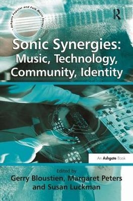Sonic Synergies: Music, Technology, Community, Identity - 