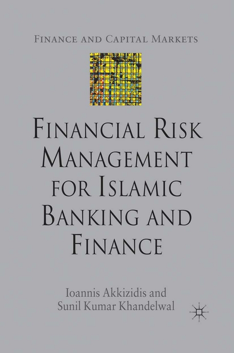 Financial Risk Management for Islamic Banking and Finance - I. Akkizidis, S. Khandelwal