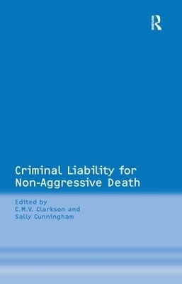 Criminal Liability for Non-Aggressive Death - Sally Cunningham