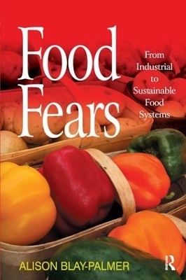 Food Fears - Alison Blay-Palmer