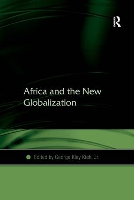 Africa and the New Globalization - George Klay Kieh,  Jr.