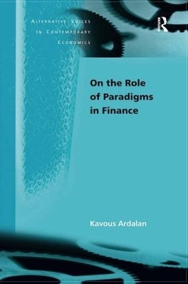 On the Role of Paradigms in Finance - Kavous Ardalan