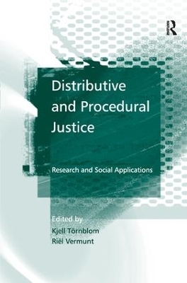 Distributive and Procedural Justice - Kjell Törnblom, Riël Vermunt