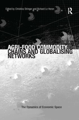 Agri-Food Commodity Chains and Globalising Networks - Richard Le Heron