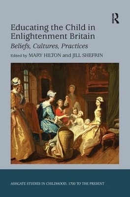 Educating the Child in Enlightenment Britain - Jill Shefrin