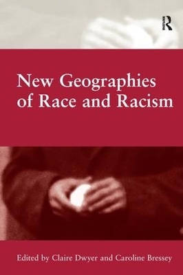 New Geographies of Race and Racism - Caroline Bressey