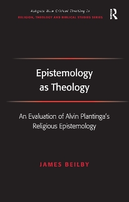Epistemology as Theology - James Beilby