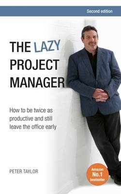 lazy project manager, second edition -  Peter Taylor