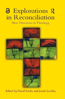 Explorations in Reconciliation - Joseph Liechty