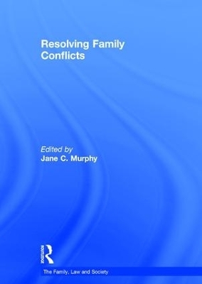 Resolving Family Conflicts - Jane Murphy