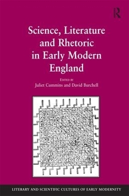 Science, Literature and Rhetoric in Early Modern England - David Burchell