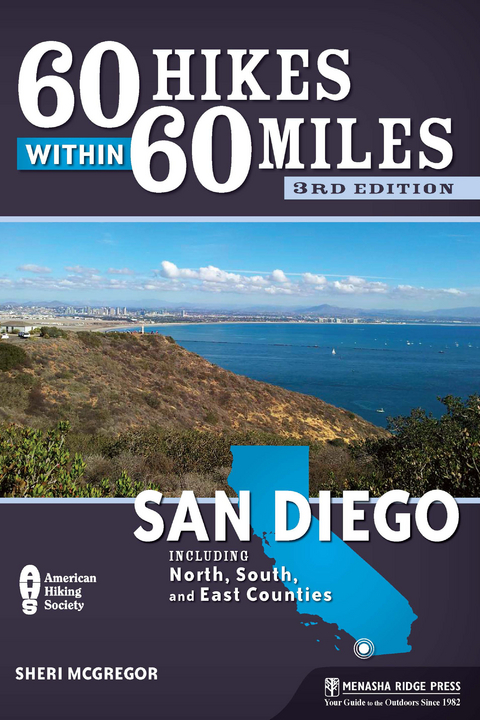 60 Hikes Within 60 Miles: San Diego - Sheri McGregor