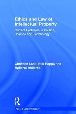 Ethics and Law of Intellectual Property - Christian Lenk, Nils Hoppe