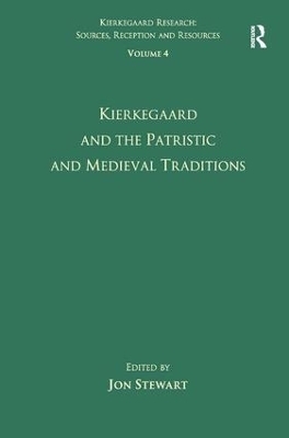 Volume 4: Kierkegaard and the Patristic and Medieval Traditions - 