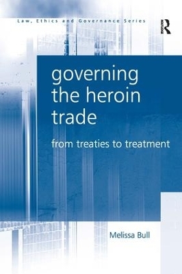 Governing the Heroin Trade - Melissa Bull