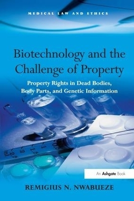Biotechnology and the Challenge of Property - Remigius N. Nwabueze