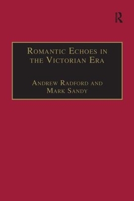 Romantic Echoes in the Victorian Era - Andrew Radford