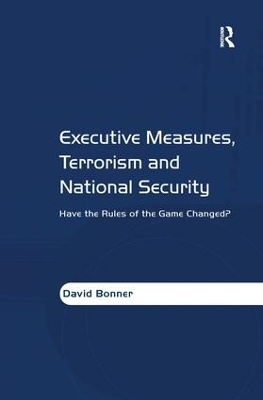 Executive Measures, Terrorism and National Security - David Bonner
