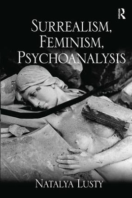 Surrealism, Feminism, Psychoanalysis - Natalya Lusty