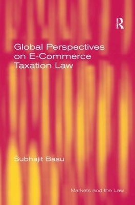 Global Perspectives on E-Commerce Taxation Law - Subhajit Basu