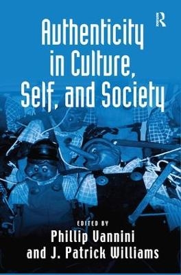 Authenticity in Culture, Self, and Society - J. Patrick Williams