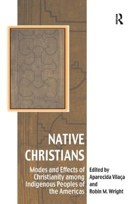 Native Christians - Aparecida Vilaça