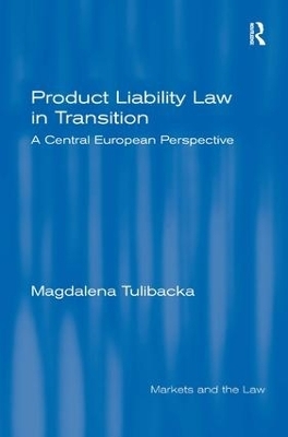 Product Liability Law in Transition - Magdalena Tulibacka
