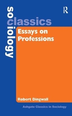 Essays on Professions - Robert Dingwall