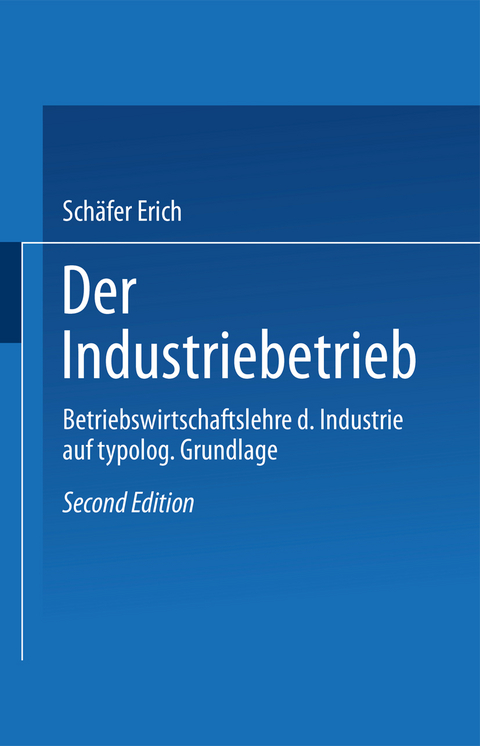 Der Industriebetrieb - Schäfer Erich