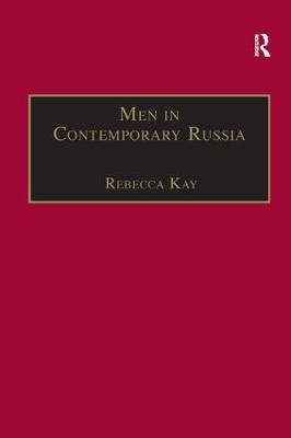 Men in Contemporary Russia - Rebecca Kay