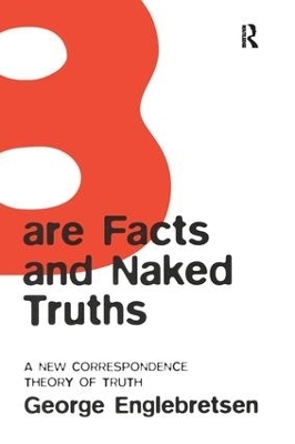 Bare Facts and Naked Truths - George Englebretsen