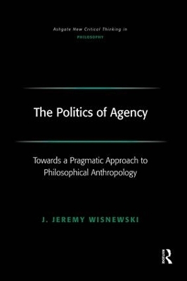 The Politics of Agency - J. Jeremy Wisnewski