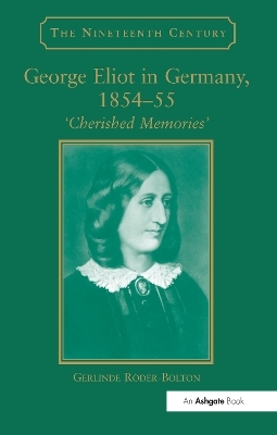 George Eliot in Germany, 1854–55 - Gerlinde Roder-Bolton