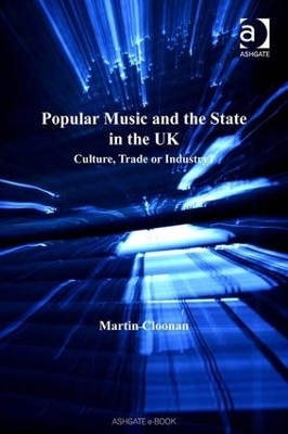 Popular Music and the State in the UK - Martin Cloonan