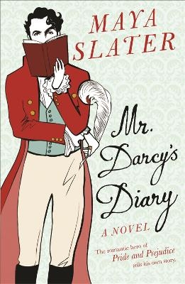 Mr Darcy's Diary - Maya Slater