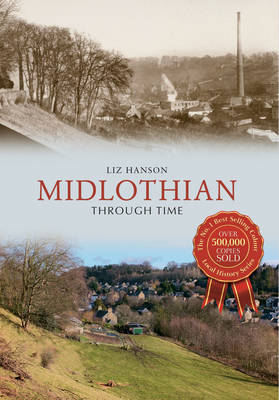 Midlothian Through Time -  Liz Hanson