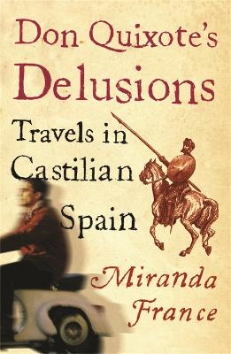 Don Quixote's Delusions - Miranda France