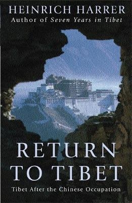 Return To Tibet - Heinrich Harrer