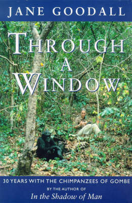 Through a Window - Jane Goodall