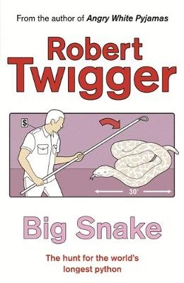 Big Snake - Robert Twigger