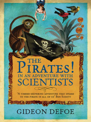 The Pirates! In an Adventure with Scientists - Gideon Defoe