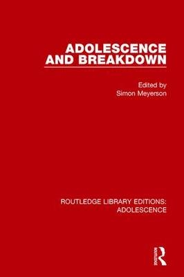Adolescence and Breakdown - 