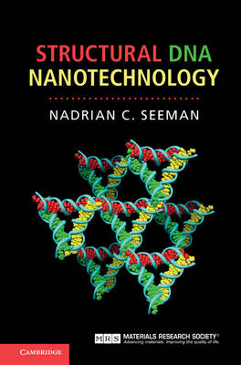 Structural DNA Nanotechnology -  Nadrian C. Seeman