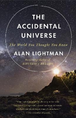 The Accidental Universe - Alan Lightman