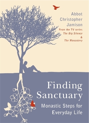 Finding Sanctuary - Fr. Christopher Jamison