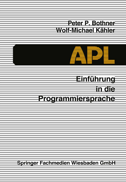 Einführung in die Programmiersprache APL - Peter P. Bothner, Wolf-Michael Kähler