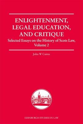 Enlightenment, Legal Education, and Critique -  John W. Cairns