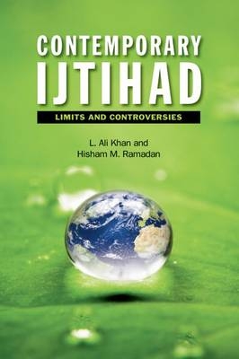 Contemporary Ijtihad -  L. Ali Khan,  Hisham M. Ramadan