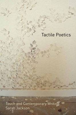 Tactile Poetics -  Sarah Jackson